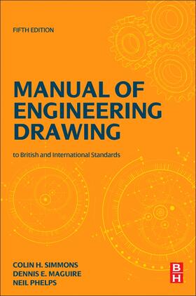 Simmons / Maguire / Phelps |  Manual of Engineering Drawing | Buch |  Sack Fachmedien