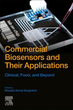 Sezgintürk |  Commercial Biosensors and Their Applications: Clinical, Food, and Beyond | Buch |  Sack Fachmedien