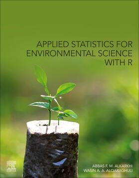 Al-Karkhi / Alqaraghuli |  Applied Statistics for Environmental Science with R | Buch |  Sack Fachmedien