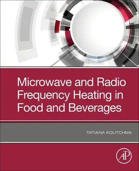 Koutchma |  Microwave and Radio Frequency Heating in Food and Beverages | Buch |  Sack Fachmedien