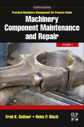 Geitner / Bloch |  Machinery Component Maintenance and Repair | Buch |  Sack Fachmedien