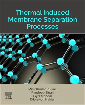 Purkait / Singh / Mondal |  Thermal Induced Membrane Separation Processes | Buch |  Sack Fachmedien