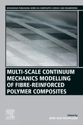 Van Paepegem |  Multi-Scale Continuum Mechanics Modelling of Fibre-Reinforced Polymer Composites | Buch |  Sack Fachmedien