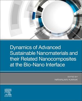 Karak |  Dynamics of Advanced Sustainable Nanomaterials and Their Related Nanocomposites at the Bio-Nano Interface | Buch |  Sack Fachmedien