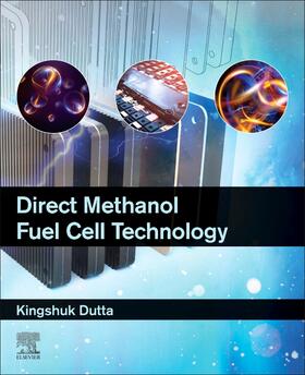 Dutta |  Direct Methanol Fuel Cell Technology | Buch |  Sack Fachmedien