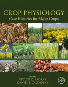 Sadras Ph. D. / Sadras / Calderini Ph. D. |  Crop Physiology Case Histories for Major Crops | eBook | Sack Fachmedien