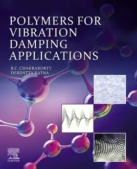 Chakraborty / Ratna |  Polymers for Vibration Damping Applications | eBook | Sack Fachmedien