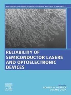 Herrick / Ueda |  Reliability of Semiconductor Lasers and Optoelectronic Devices | eBook | Sack Fachmedien