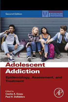 Essau / Delfabbro |  Adolescent Addiction | eBook | Sack Fachmedien