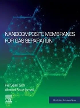 Goh / Ismail |  Nanocomposite Membranes for Gas Separation | eBook | Sack Fachmedien