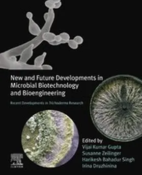 Gupta / Zeilinger / Singh |  New and Future Developments in Microbial Biotechnology and Bioengineering | eBook | Sack Fachmedien