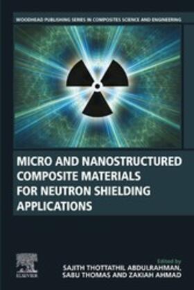 Thomas / Ahmad |  Micro and Nanostructured Composite Materials for Neutron Shielding Applications | eBook | Sack Fachmedien