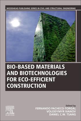 Pacheco-Torgal / Tsang |  Bio-based Materials and Biotechnologies for Eco-efficient Construction | Buch |  Sack Fachmedien