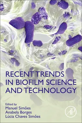 Simoes / Borges / Chaves Simoes |  Recent Trends in Biofilm Science and Technology | Buch |  Sack Fachmedien