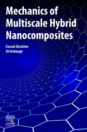 Ebrahimi / Dabbagh |  Mechanics of Multiscale Hybrid Nanocomposites | Buch |  Sack Fachmedien