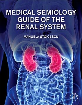 Stoicescu |  Medical Semiology Guide of the Renal System | Buch |  Sack Fachmedien