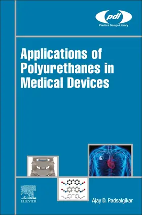 Padsalgikar |  Applications of Polyurethanes in Medical Devices | Buch |  Sack Fachmedien