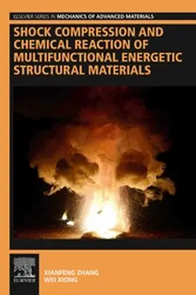 Zhang / Xiong |  Shock Compression and Chemical Reaction of Multifunctional Energetic Structural Materials | eBook | Sack Fachmedien