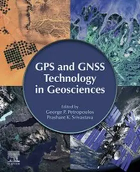 Petropoulos / Srivastava |  GPS and GNSS Technology in Geosciences | eBook | Sack Fachmedien