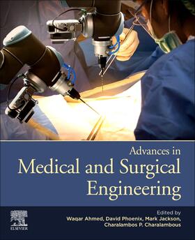 Ahmed / Phoenix / Jackson |  Advances in Medical and Surgical Engineering | Buch |  Sack Fachmedien