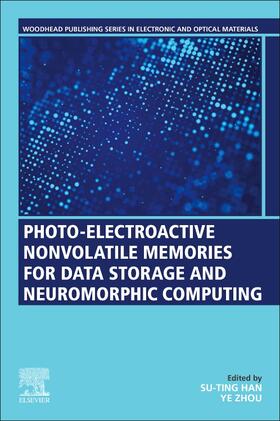 Han / Zhou |  Photo-Electroactive Non-Volatile Memories for Data Storage a | Buch |  Sack Fachmedien