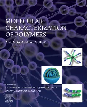 Malik / Mays / Shah | Molecular Characterization of Polymers | Buch | 978-0-12-819768-4 | sack.de