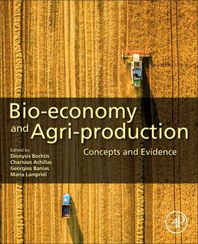 Bochtis / Achillas / Banias |  Bio-Economy and Agri-Production | Buch |  Sack Fachmedien