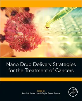 Yadav / Sharma |  Nano Drug Delivery Strategies for the Treatment of Cancers | Buch |  Sack Fachmedien