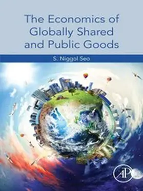 Seo |  The Economics of Globally Shared and Public Goods | eBook | Sack Fachmedien