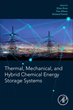 Brun / Dennis / Allison |  Thermal, Mechanical, and Hybrid Chemical Energy Storage Systems | Buch |  Sack Fachmedien