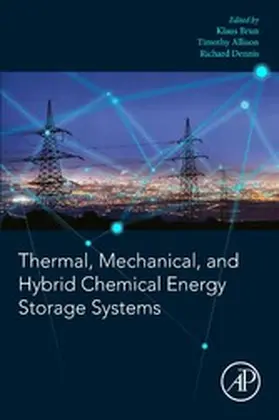 Brun / Allison / Dennis |  Thermal, Mechanical, and Hybrid Chemical Energy Storage Systems | eBook | Sack Fachmedien