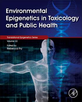 Fry / O Tollefsbol |  Environmental Epigenetics in Toxicology and Public Health | Buch |  Sack Fachmedien