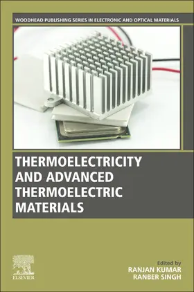 Kumar / Singh | Thermoelectricity and Advanced Thermoelectric Materials | Buch | 978-0-12-819984-8 | sack.de