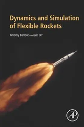 Barrows / Orr |  Dynamics and Simulation of Flexible Rockets | eBook | Sack Fachmedien