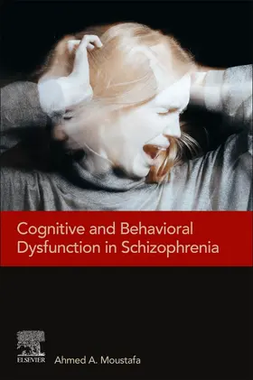 Moustafa |  Cognitive and Behavioral Dysfunction in Schizophrenia | Buch |  Sack Fachmedien