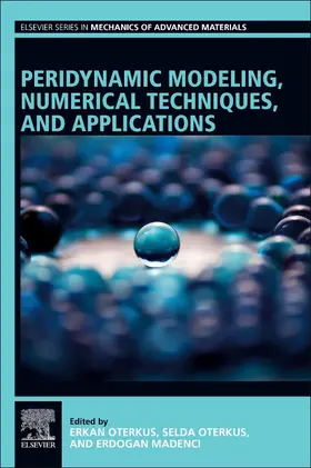 Oterkus / Madenci | Peridynamic Modeling, Numerical Techniques, and Applications | Buch | 978-0-12-820069-8 | sack.de