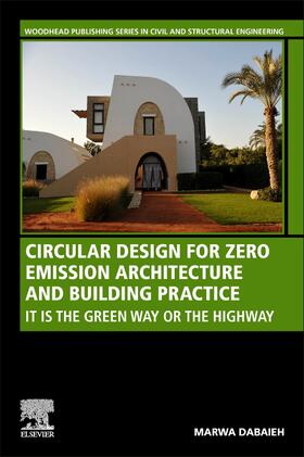 Dabaieh |  Circular Design for Zero Emission Architecture and Building Practice | Buch |  Sack Fachmedien