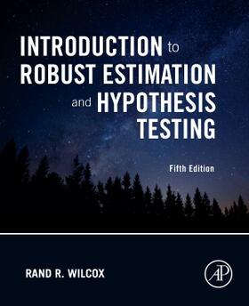 Wilcox |  Introduction to Robust Estimation and Hypothesis Testing | Buch |  Sack Fachmedien