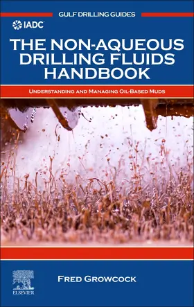 Growcock |  The Non-Aqueous Drilling Fluids Handbook | Buch |  Sack Fachmedien