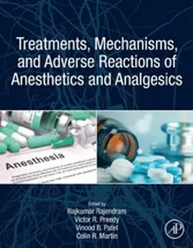 Rajendram AKC / Rajendram / Patel |  Treatments, Mechanisms, and Adverse Reactions of Anesthetics and Analgesics | eBook | Sack Fachmedien