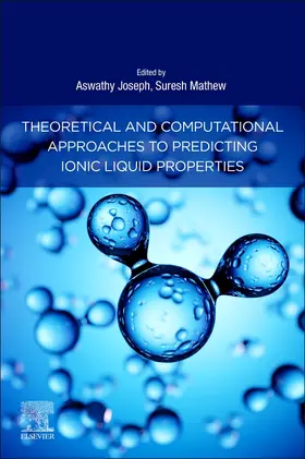 Joseph / Mathew |  Theoretical and Computational Approaches to Predicting Ionic Liquid Properties | Buch |  Sack Fachmedien