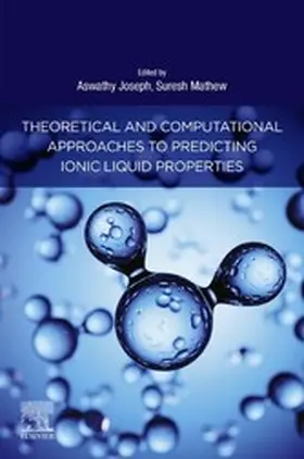 Joseph / Mathew |  Theoretical and Computational Approaches to Predicting Ionic Liquid Properties | eBook | Sack Fachmedien