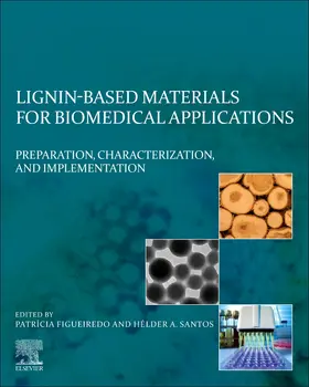 Figueiredo / Santos |  Lignin-based Materials for Biomedical Applications | Buch |  Sack Fachmedien