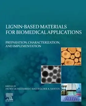 Figueiredo / Santos |  Lignin-based Materials for Biomedical Applications | eBook | Sack Fachmedien