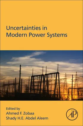 Zobaa / Abdel Aleem |  Uncertainties in Modern Power Systems | Buch |  Sack Fachmedien