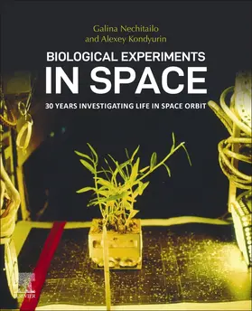 Nechitailo / Kondyurin | Biological Experiments in Space | Buch | 978-0-12-820500-6 | sack.de