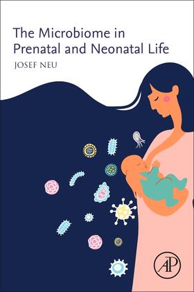 Neu |  The Microbiome in Prenatal and Neonatal Life | Buch |  Sack Fachmedien