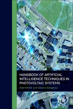 Mellit / Kalogirou |  Handbook of Artificial Intelligence Techniques in Photovoltaic Systems | Buch |  Sack Fachmedien