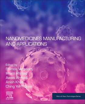 Verpoort / Ahmad / Khan |  Nanomedicine Manufacturing and Applications | Buch |  Sack Fachmedien