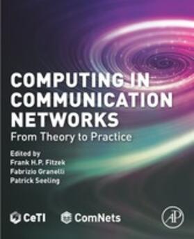 Fitzek / Granelli / Seeling |  Computing in Communication Networks | eBook | Sack Fachmedien